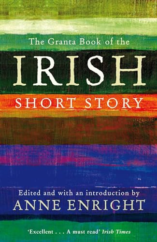 Beispielbild fr The Granta Book of the Irish Short Story zum Verkauf von More Than Words