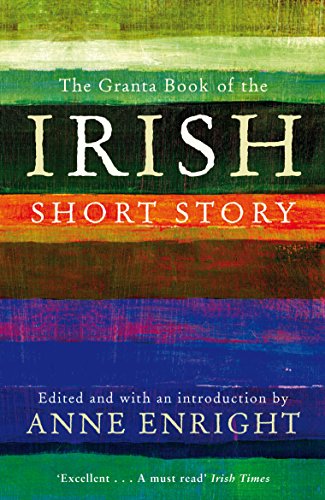 9781847082558: The Granta Book of the Irish Short Story