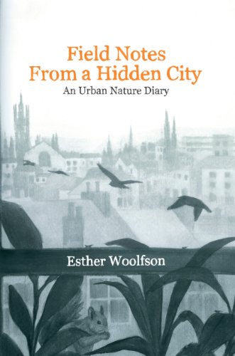 Stock image for Field Notes From a Hidden City for sale by AwesomeBooks
