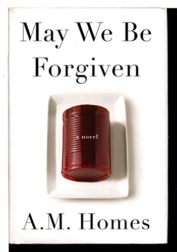 9781847083227: May We be Forgiven [Paperback] [Jan 01, 2012] A. M. Homes