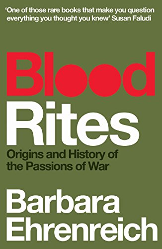 9781847083531: Blood Rites: Origins and History of the Passions of War