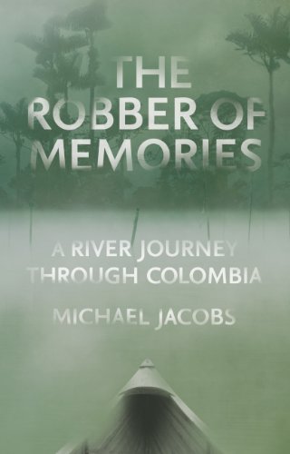 9781847084071: The Robber of Memories: A River Journey Through Colombia [Idioma Ingls]