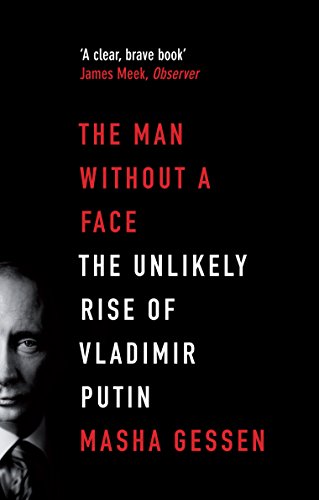 Stock image for The Man without a Face: The Unlikely Rise of Vladimir Putin for sale by SecondSale