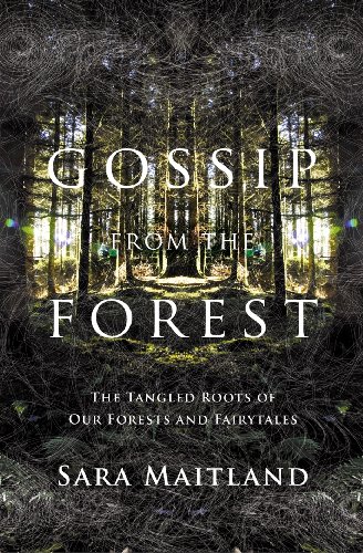 9781847084293: Gossip from the Forest: A Search for the Hidden Roots of Our Fairytales