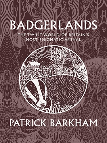 9781847085047: Badgerlands: The Twilight World of Britain’s Most Enigmatic Animal
