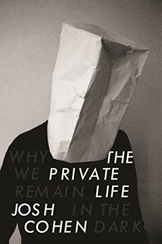 Beispielbild fr The Private Life: Why We Remain in the Dark zum Verkauf von WorldofBooks