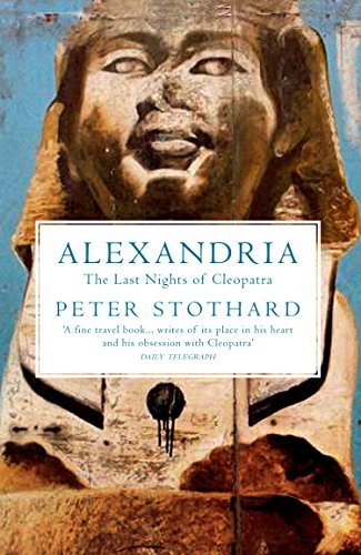 Beispielbild fr Alexandria : The Last Nights of Cleopatra zum Verkauf von Better World Books Ltd