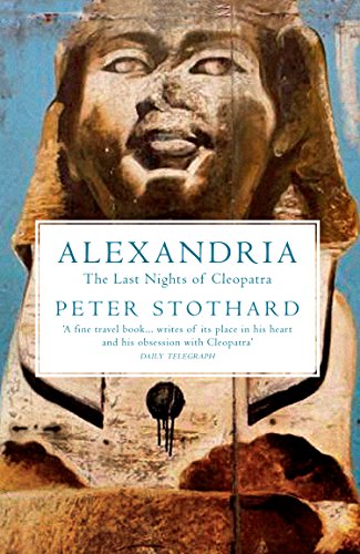 Stock image for Alexandria: The Last Nights of Cleopatra for sale by WorldofBooks