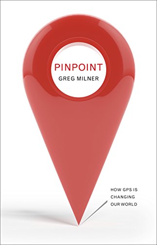 Beispielbild fr Pinpoint: How GPS is Changing Our World zum Verkauf von WorldofBooks