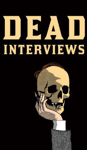 Beispielbild fr Dead Interviews: Living Writers Meet Dead Icons zum Verkauf von WorldofBooks