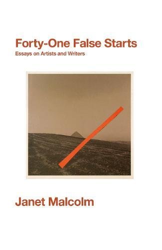 9781847088468: Forty-One False Starts: Essays on Artists and Writers