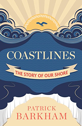 Imagen de archivo de Coastlines: The Story of Our Shore a la venta por WorldofBooks