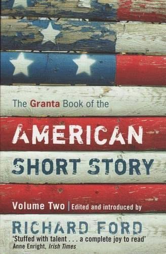 9781847089786: The Granta Book of the American Short Story: Volume Two: 2