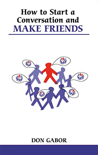 Stock image for How to Start a Conversation and Make Friends (Overcoming Common Problems) for sale by GF Books, Inc.