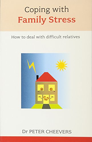 Imagen de archivo de Coping With Family Stress: How to Deal with Difficult Relatives a la venta por WorldofBooks