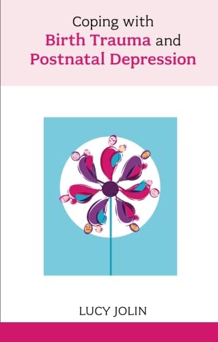 Stock image for Coping with Birth Trauma and Postnatal Depression for sale by WorldofBooks
