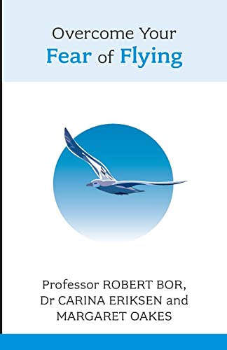 Beispielbild fr Overcome Your Fear of Flying: A Spiritual System To Create Inner Alignment Through Dreams (Overcoming Common Problems) zum Verkauf von WorldofBooks