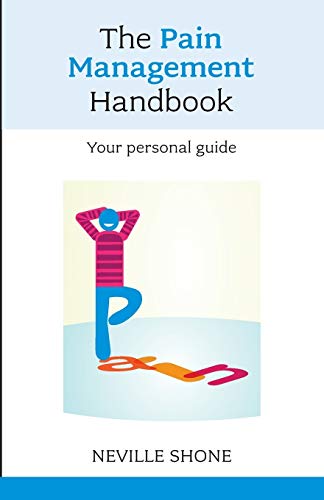 Stock image for The Pain Management Handbook: Your Personal Guide: Your Personal Guide for sale by WorldofBooks