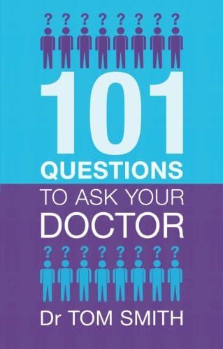 101 Questions to Ask Your Doctor (9781847091451) by Tom Smith