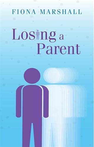 Beispielbild fr Losing a Parent: Coming Through a Special Loss zum Verkauf von WorldofBooks