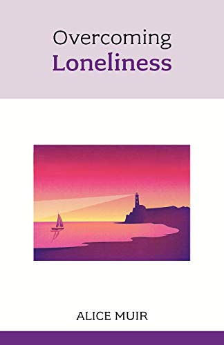 Beispielbild fr Overcoming Loneliness zum Verkauf von WorldofBooks