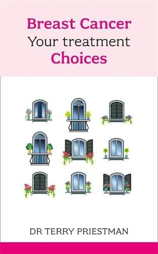 Beispielbild fr Breast Cancer: Your Treatment Choices: Your Treatment Choices zum Verkauf von WorldofBooks