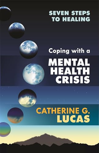 Stock image for Coping with a Mental Health Crisis for sale by Better World Books Ltd