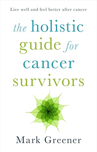 Beispielbild fr The Holistic Guide for Cancer Survivors zum Verkauf von WorldofBooks