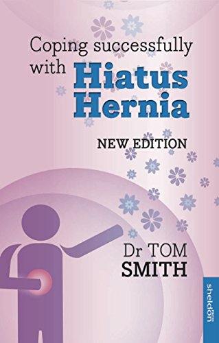Beispielbild fr Coping Successfully with Hiatus Hernia: New Edition zum Verkauf von SecondSale