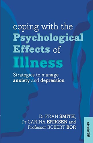 Imagen de archivo de Coping with the Psychological Effects of Illness: Strategies To Manage Anxiety And Depression a la venta por WorldofBooks