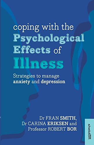 9781847093431: Coping with the Psychological Effects of Illness: Strategies To Manage Anxiety And Depression