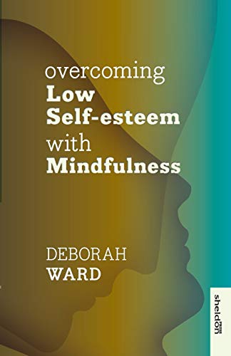 Beispielbild fr Overcoming Low Self-Esteem with Mindfulness zum Verkauf von AwesomeBooks