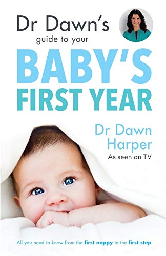 Stock image for Dr Dawn's Guide to Your Baby's First Year for sale by WorldofBooks