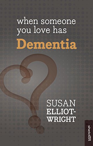 9781847094032: When Someone You Love Has Dementia