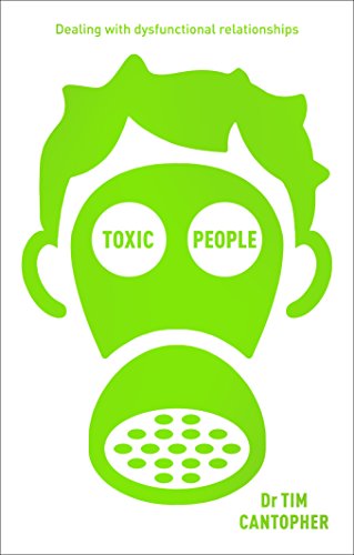 Stock image for Toxic People: Dealing With Dysfunctional Relationships for sale by AwesomeBooks