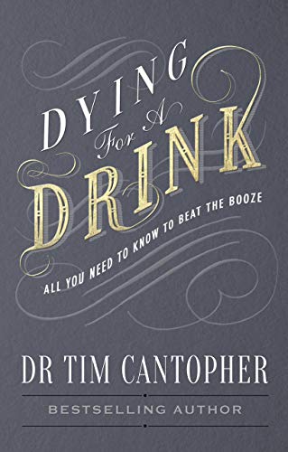 Imagen de archivo de Dying for a Drink: Rethinking Your Relationship with Alcohol a la venta por WorldofBooks