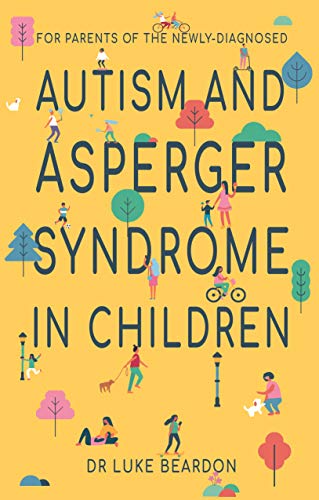 Stock image for Autism and Asperger Syndrome in Children: For parents of the newly diagnosed (Overcoming Common Problems) for sale by Books From California