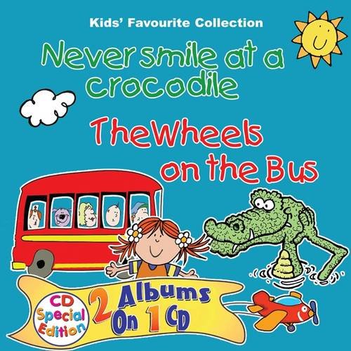 9781847111975: Never smile at a crocodile / The wheels on the bus CD
