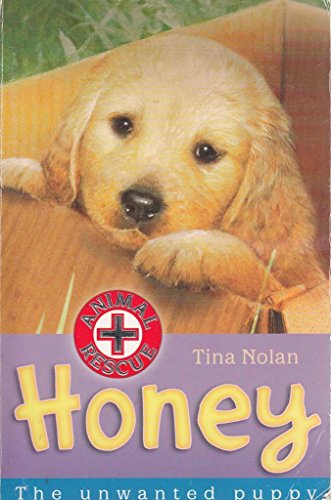 Beispielbild fr Honey: The Unwanted Puppy (Animal Rescue): Bk.1 zum Verkauf von WorldofBooks