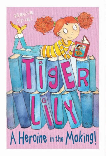 Stock image for Tiger Lily: A Heroine in the Making (Tiger Lily) for sale by Hippo Books