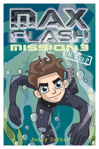 Beispielbild fr Max Flash: In Deep (Max Flash): Mission 3 zum Verkauf von WorldofBooks