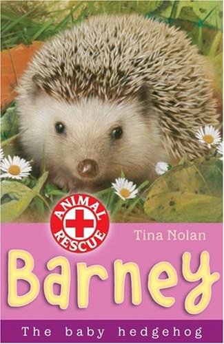 Beispielbild fr Barney: The Baby Hedgehog (Animal Rescue): Bk. 8 zum Verkauf von WorldofBooks