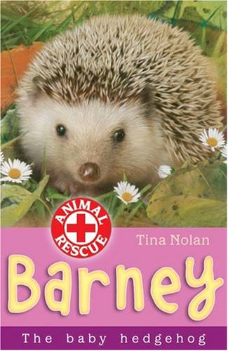 Imagen de archivo de Barney: The Baby Hedgehog (Animal Rescue) a la venta por Goldstone Books