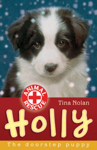 Stock image for Holly: The Doorstep Puppy (Animal Rescue): Bk. 9 for sale by WorldofBooks