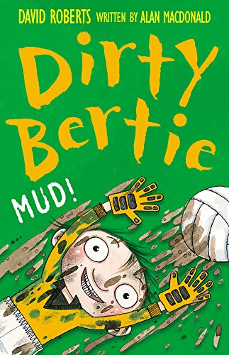 Mud! (Dirty Bertie) (9781847150721) by David Roberts
