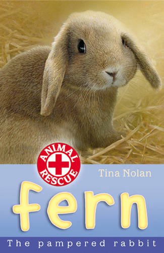 Beispielbild fr Fern: The Pampered Rabbit (Animal Rescue): No. 12 zum Verkauf von WorldofBooks