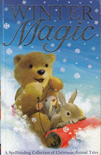 Beispielbild fr Winter Magic: A Spellbinding Collection of Christmas Animal Tales zum Verkauf von WorldofBooks