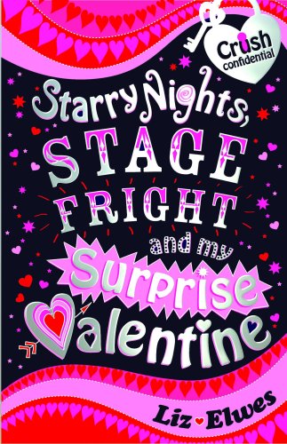 Imagen de archivo de Starry Nights, Stage Fright and My Surprise Valentine (Crush Confidential): Bk. 1 a la venta por WorldofBooks