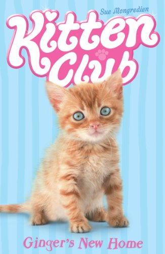Stock image for Ginger's New Home (Kitten Club) for sale by AwesomeBooks