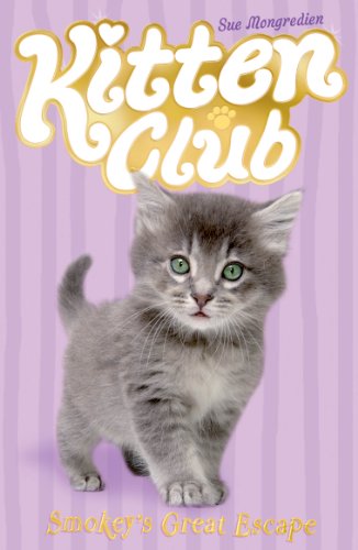 Stock image for Smokey's Great Escape (Kitten Club) for sale by AwesomeBooks